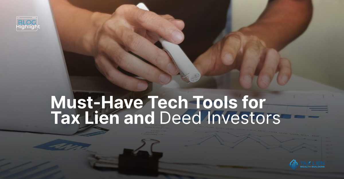 Must-Have Tech Tools for Tax Lien and Deed Investing