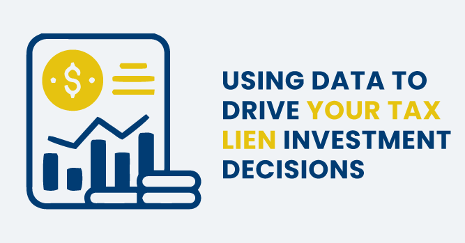 Using Data to Drive Your Tax Lien Investment Decisions
