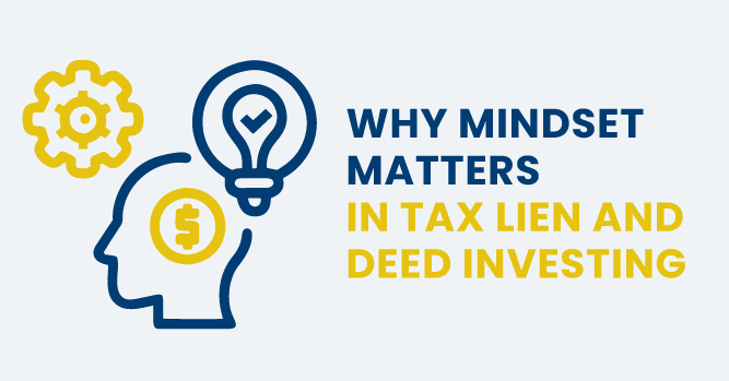 Why Mindset Matters in Tax Lien and Deed Investing