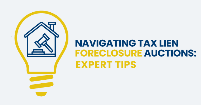 Navigating Tax Lien Foreclosure Auctions: Expert Tips